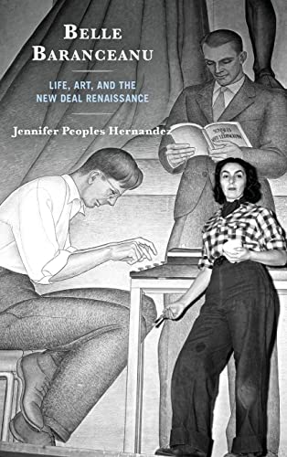 Belle Baranceanu: Life, Art, and the New Deal Renaissance