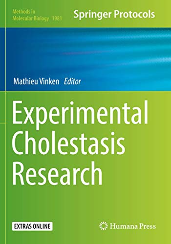 Experimental Cholestasis Research (Methods in Molecular Biology, 1981, Band 1981)