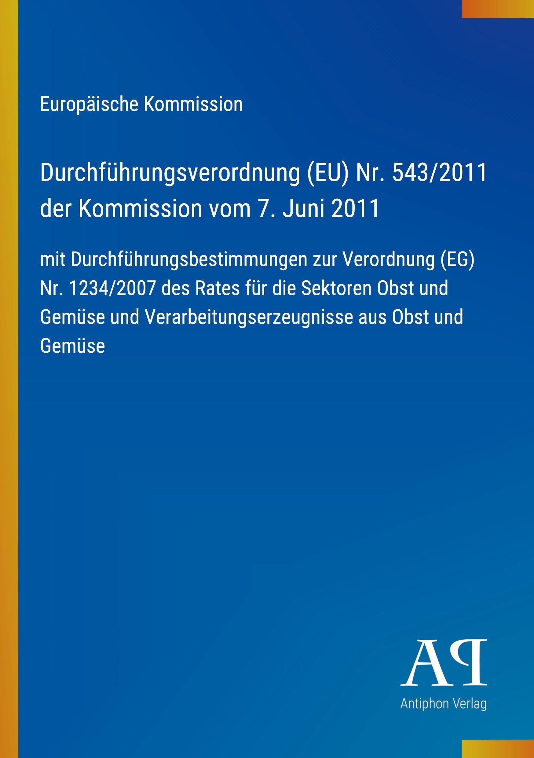 Durchführungsverordnung (EU) Nr. 543/2011 der Kommission vom 7. Juni 2011