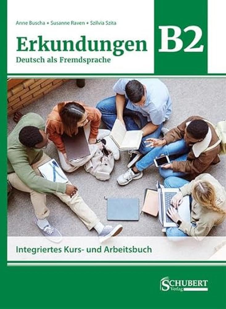 Anne Buscha Erkundungen Deutsch Als Fremdsprache B2, Integriertes Kurs- Und Arbeitsbuch