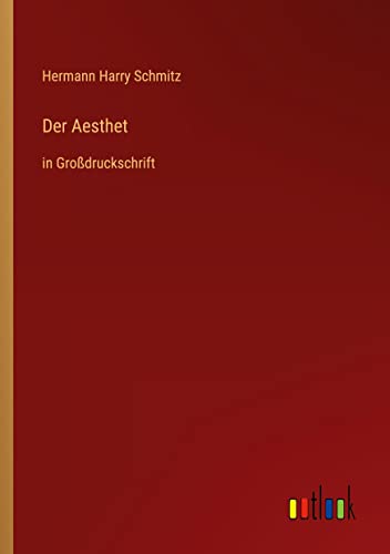 Der Aesthet: in Großdruckschrift