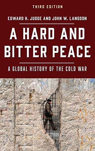 A Hard and Bitter Peace: A Global History of the Cold War, Third Edition
