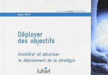 Déployer des objectifs : accélérer et sécuriser le déploiement de la stratégie