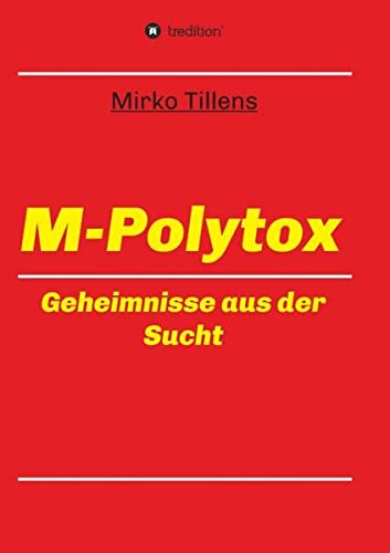 M-Polytox: Geheimnisse aus der Sucht