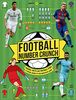 Football Number Crunch: Figures, Facts And Soccer Stats The World Of Football In Numbers