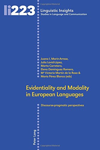 Evidentiality and Modality in European Languages: Discourse-pragmatic perspectives (Linguistic Insights / Studies in Language and Communication)