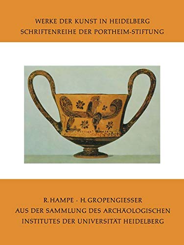 Aus der Sammlung des Archäologischen Institutes der Universität Heidelberg (Werke der Kunst in Heidelberg)