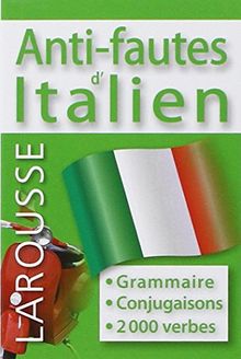 Anti-fautes d'italien : grammaire, conjugaisons, 2.000 verbes