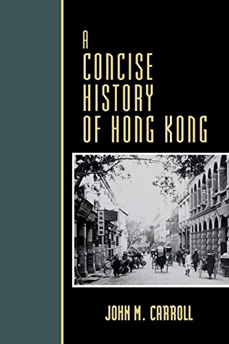 Carroll, John M. Concise History Of Hong Kong Pb (Critical Issues In History)