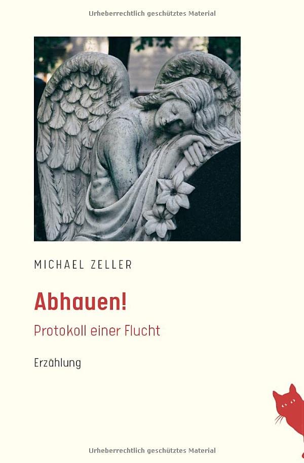 Abhauen!: Protokoll einer Flucht