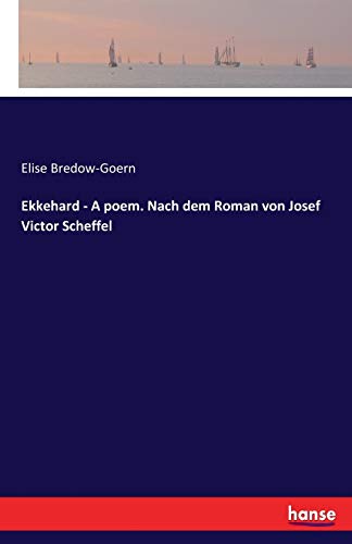 Ekkehard - A poem. Nach dem Roman von Josef Victor Scheffel