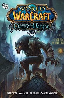 Neilson, M: World of Warcraft: Curse of the Worgen