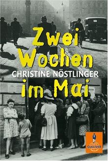 Zwei Wochen im Mai: Mein Vater, der Rudi, der Hansi und ich (Gulliver)