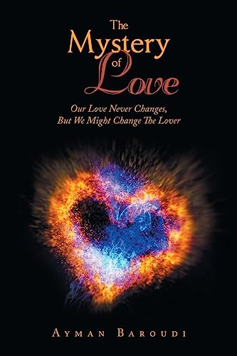 The Mystery of Love: Our Love Never Changes, but We Might Change the Lover