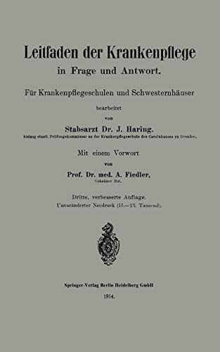 Leitfaden der Krankenpflege in Frage und Antwort: Für Krankenpflegeschulen und Schwesternhäuser (German Edition)