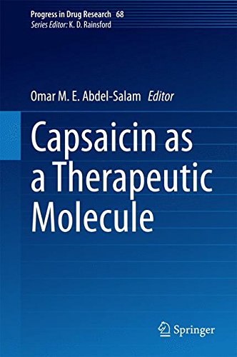 Capsaicin as a Therapeutic Molecule (Progress in Drug Research)