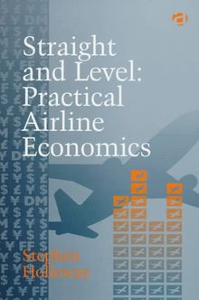 Straight and Level: Practical Airline Economics