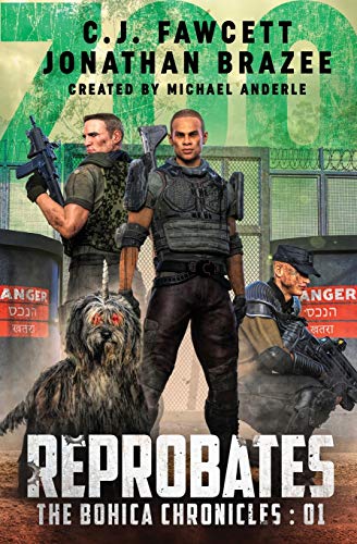 Reprobates (The BOHICA Chronicles, Band 1)