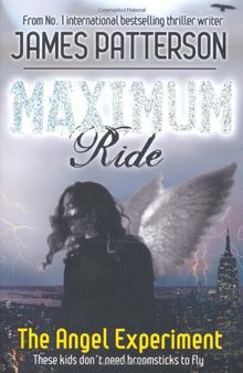 Maximum Ride: The Angel Experiment von Patterson, James | Buch | Zustand gut