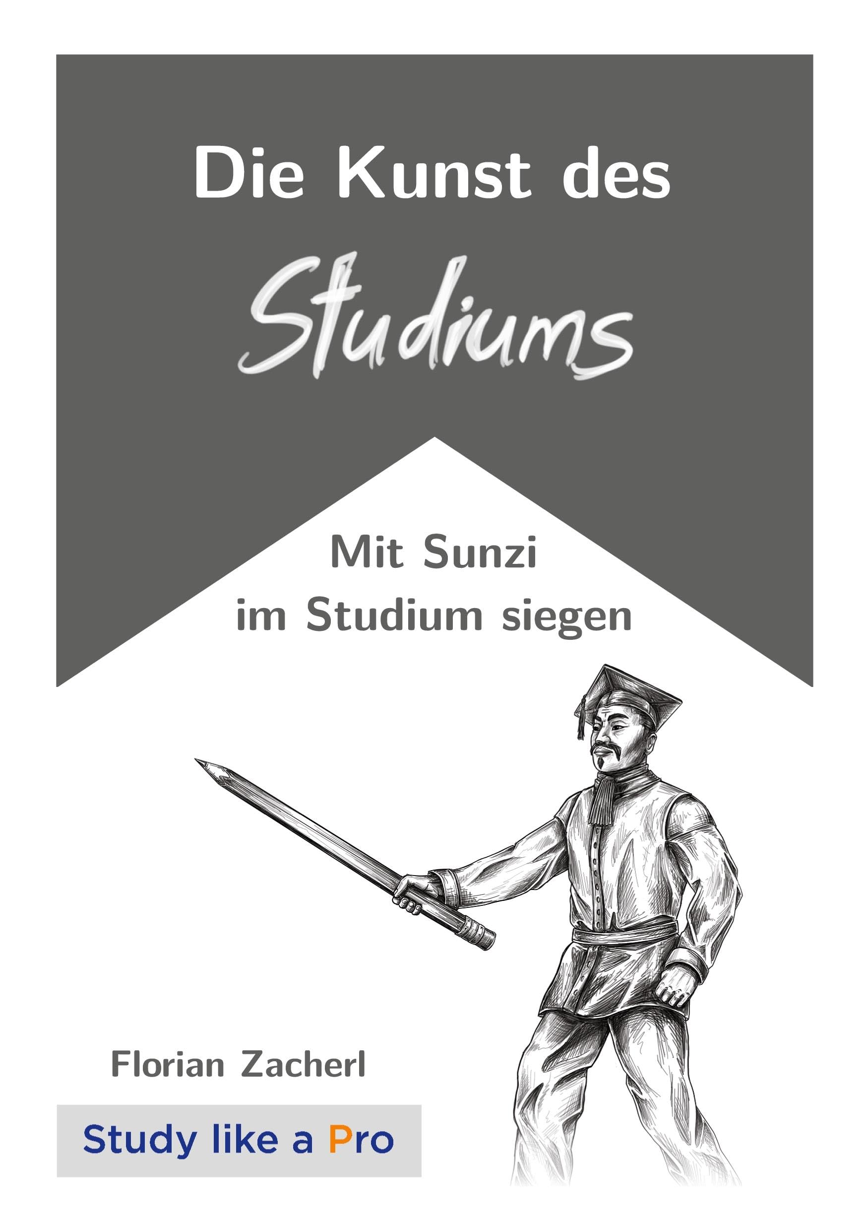 Die Kunst des Studiums: Mit Sunzi im Studium siegen
