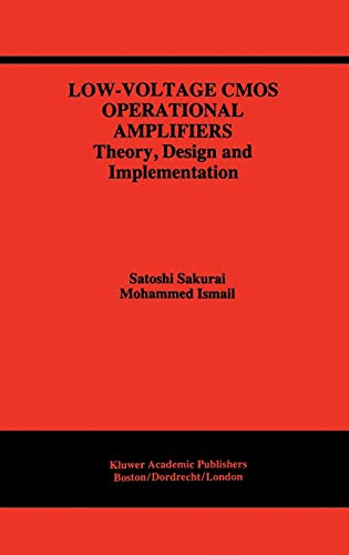 Low-Voltage CMOS Operational Amplifiers: Theory, Design and Implementation (The Springer International Series in Engineering and Computer Science, 290, Band 290)