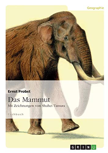 Das Mammut: Mit Zeichnungen von Shuhei Tamura