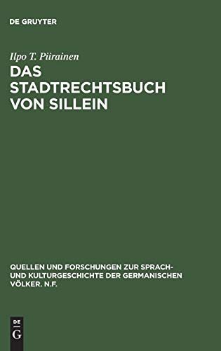 Das Stadtrechtsbuch von Sillein: Einleitung, Edition und Glossar (Quellen und Forschungen zur Sprach- und Kulturgeschichte der germanischen Völker. N.F., 46, Band 46)