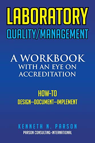 Laboratory Quality/Management: A Workbook with an Eye on Accreditation