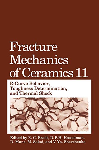 Fracture Mechanics of Ceramics: R-Curve Behavior, Toughness Determination, and Thermal Shock