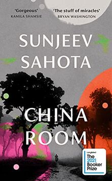 China Room: LONGLISTED FOR THE BOOKER PRIZE 2021