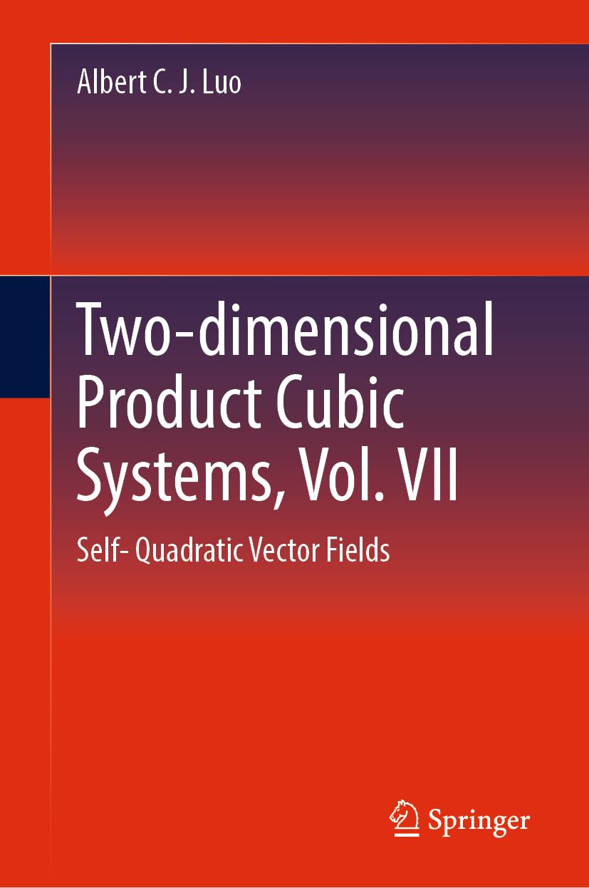 Two-dimensional Product Cubic Systems, Vol. VII: Self- Quadratic Vector Fields (Two-dimensional Product Cubic Systems, 7)