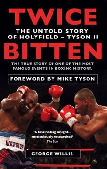 Twice Bitten: The Untold Story of Holyfield–Tyson II