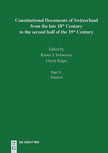 Constitutional Documents of Switzerland from the late 18th Century to the second Half of the 19th Century: Geneva