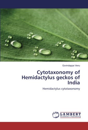 Cytotaxonomy of Hemidactylus geckos of India: Hemidactylus cytotaxonomy
