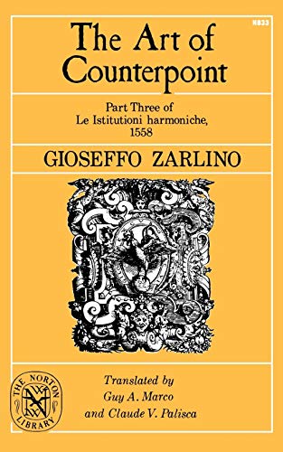 Gioseffo Zarlino Art Of Counterpoint, Part Three Of Le Istitutioni Harmoniche, 1558