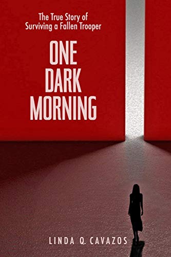 One Dark Morning: The True Story of Surviving a Fallen Trooper
