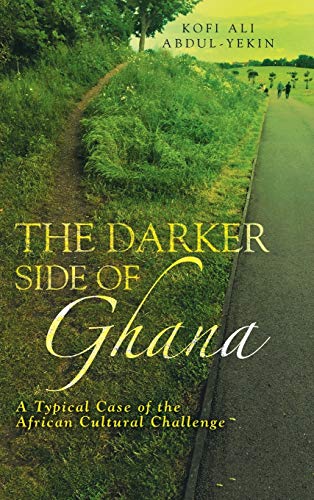 The Darker Side of Ghana: A Typical Case of the African Cultural Challenge