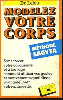 Modelez votre corps : Méthode Sagyta