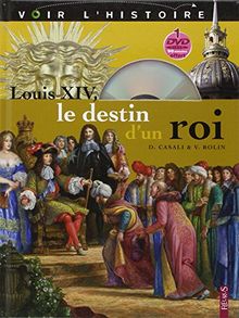 Louis XIV, le destin d'un roi. +DVD