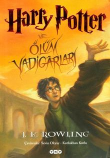 Harry Potter ve Ölüm Yadigarlari; Harry Potter Serisinin Yedinci ve Son Kitabi