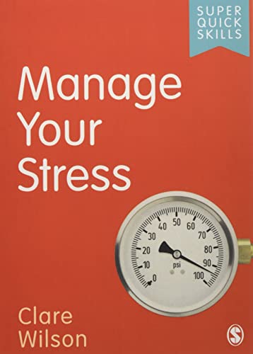 Manage Your Stress (Super Quick Skills)