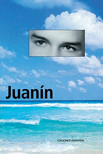 JUANÍN ¡PRESENTE! Juan Pereira Varela, su vida y testimonios (Coleccion Felix Varela, Band 44)