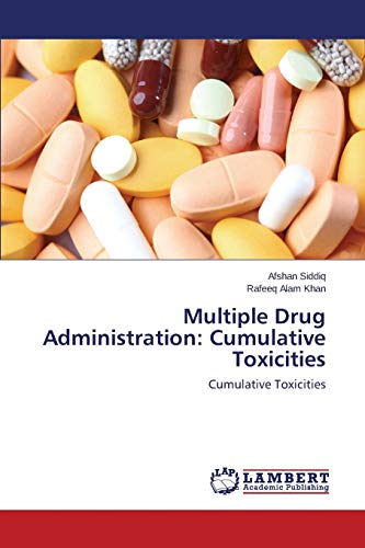 Multiple Drug Administration: Cumulative Toxicities: Cumulative Toxicities