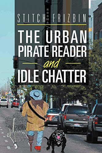 The Urban Pirate Reader And Idle Chatter