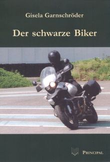 Der schwarze Biker: Kriminalroman