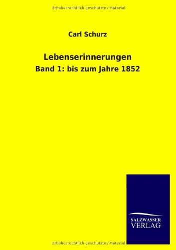 Lebenserinnerungen: Band 1: bis zum Jahre 1852