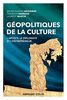 Géopolitiques de la culture - L'artiste, le diplomate et l'entrepreneur: L'artiste, le diplomate et l'entrepreneur