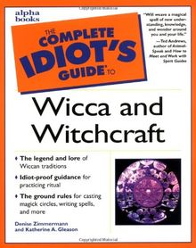 The Complete Idiot's Guide to Wicca and Witchcraft