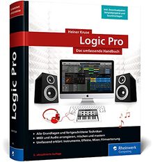 Logic Pro: Das umfassende Handbuch. Mit allen Neuerungen, inkl. Alchemy und Drum Machine Designer