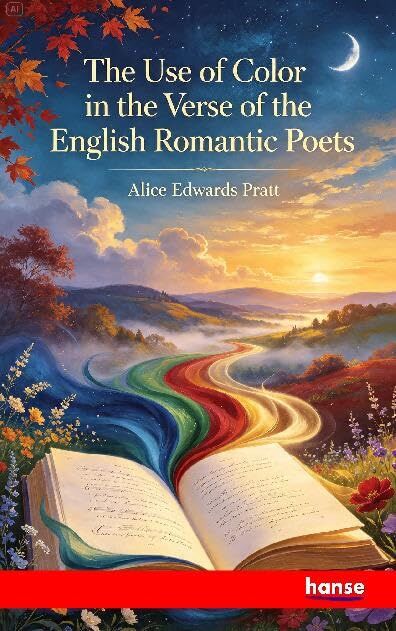 The Use of Color in the Verse of the English Romantic Poets